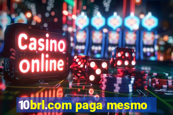 10brl.com paga mesmo